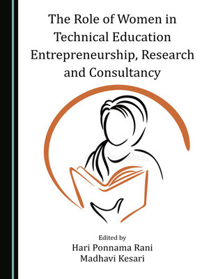 cover image of The Role of Women in Technical Education Entrepreneurship, Research and Consultancy